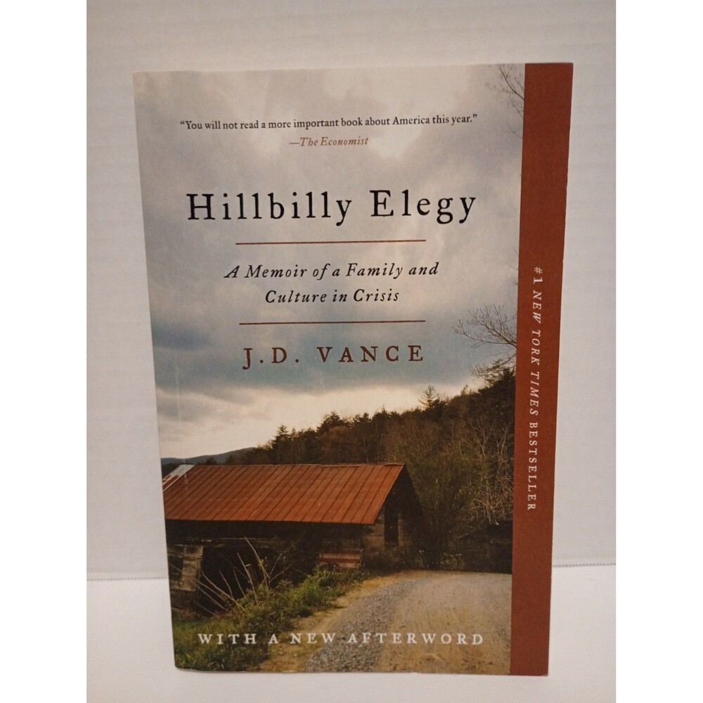 Hillbilly Elegy : A Memoir of a Family and Culture in Crisis by J. D. Vance...